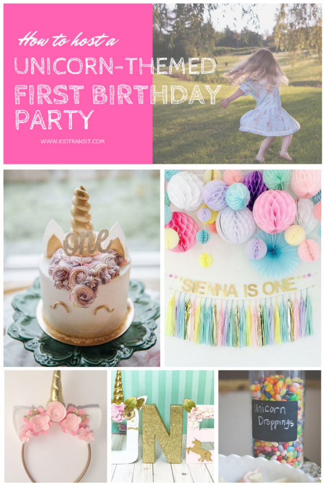 How to Host a Unicorn Themed First  Birthday  Party 