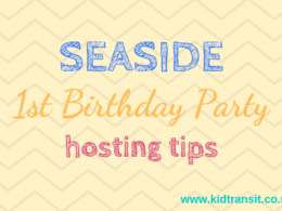 Seaside theme first birthday party hosting tips and tricks