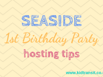 Seaside theme first birthday party hosting tips and tricks