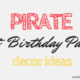 Pirate First Birthday Party Ideas