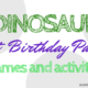 Dinosaur First Birthday Ideas