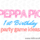 Peppa Pig First Birthday Party Games and Activities