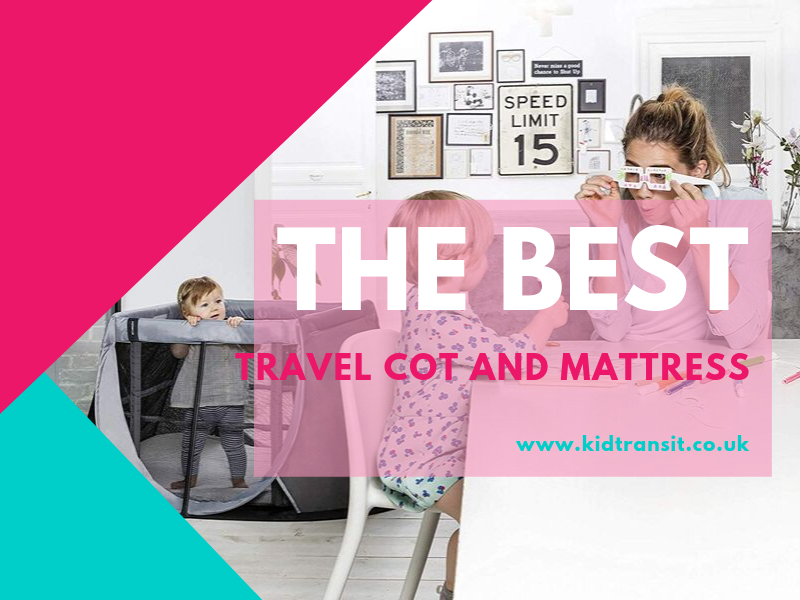 The best travel cot and mattress for 2019