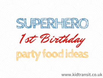 Superhero First Birthday Food Ideas