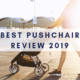 Best pushchair review 2019