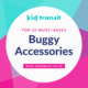 10 must-have buggy accessories