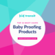 10 must-have baby proofing products