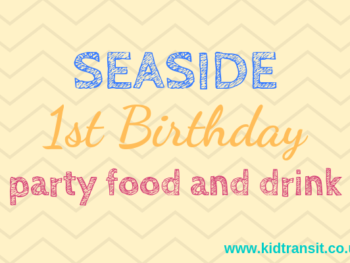 Seaside theme first birthday party food and drink