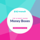 10 must-have money boxes