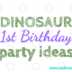 How to host dinosaur first birthday party