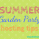 Summer garden birthday party hosting tips and tricks