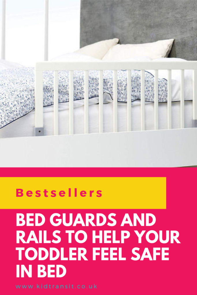 Keep your toddler from rolling out of bed with a bed guard or rail.